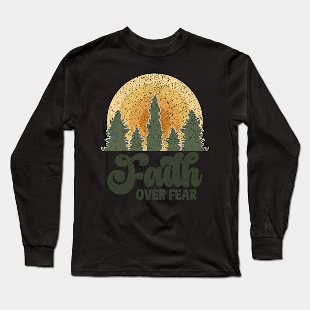 Faith Over Fear Long Sleeve T-Shirt by ChristianLifeApparel